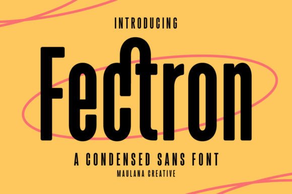 Fectron: A Semi-Round Sans Serif Font for Modern Editorial Design